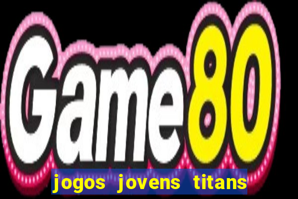 jogos jovens titans battle blitz